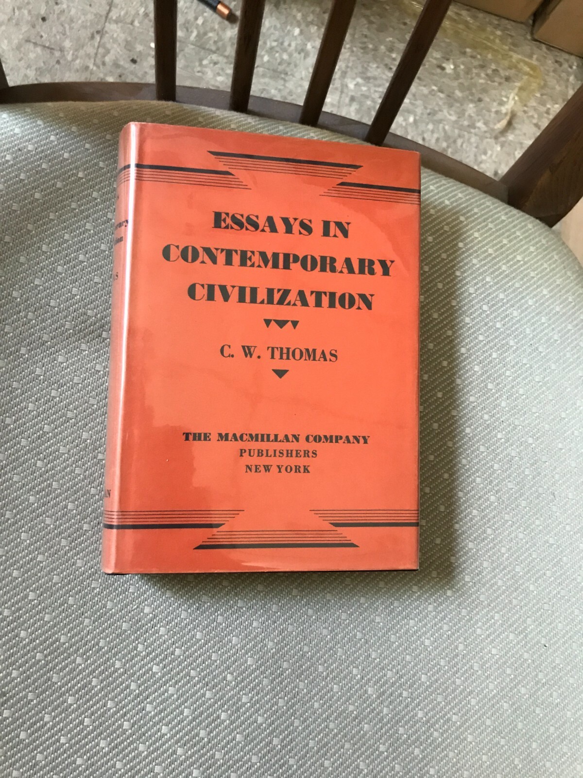 Essays in Contemporary Civilization C.W. Thomas 1ST EDITION 1931 W/ DUST JACKET!
