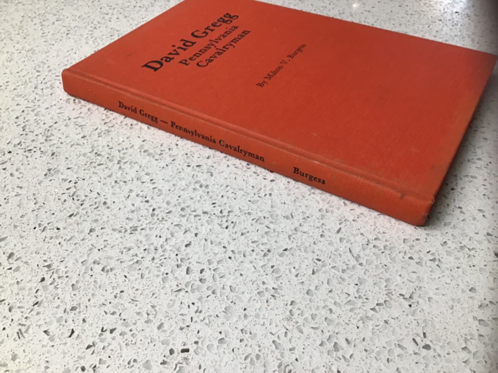 DAVID GREGG Pennsylvania Cavalryman by Burgess, Milton V. 1984 1st edition.
