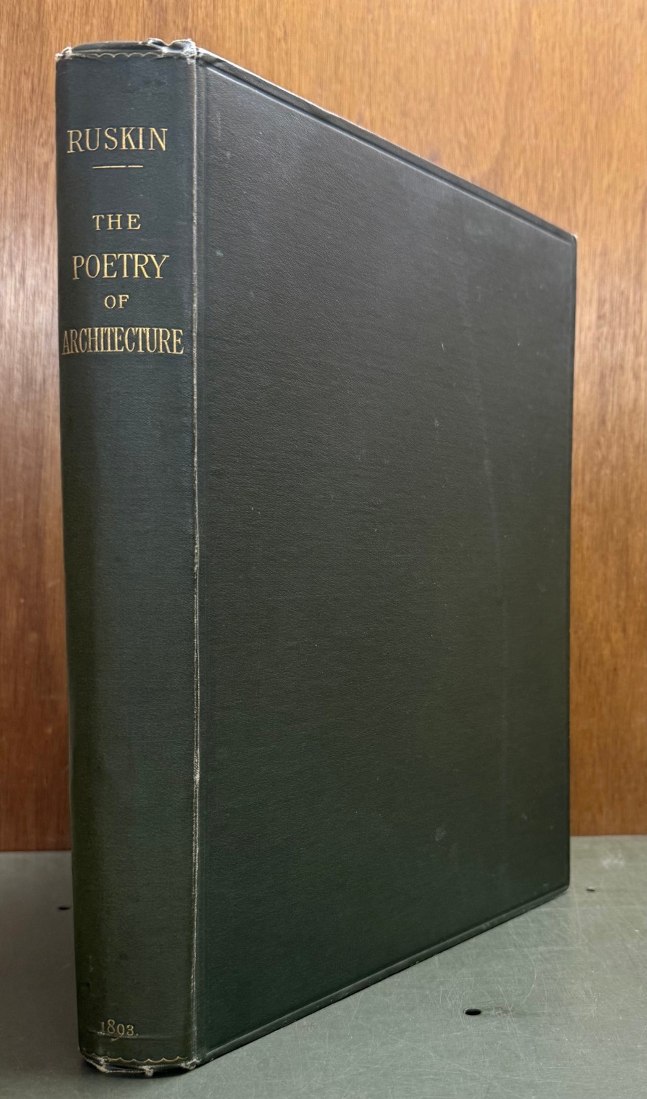 THE POETRY OF ARCHITECTURE by John Ruskin, Published by George Allen London 1893