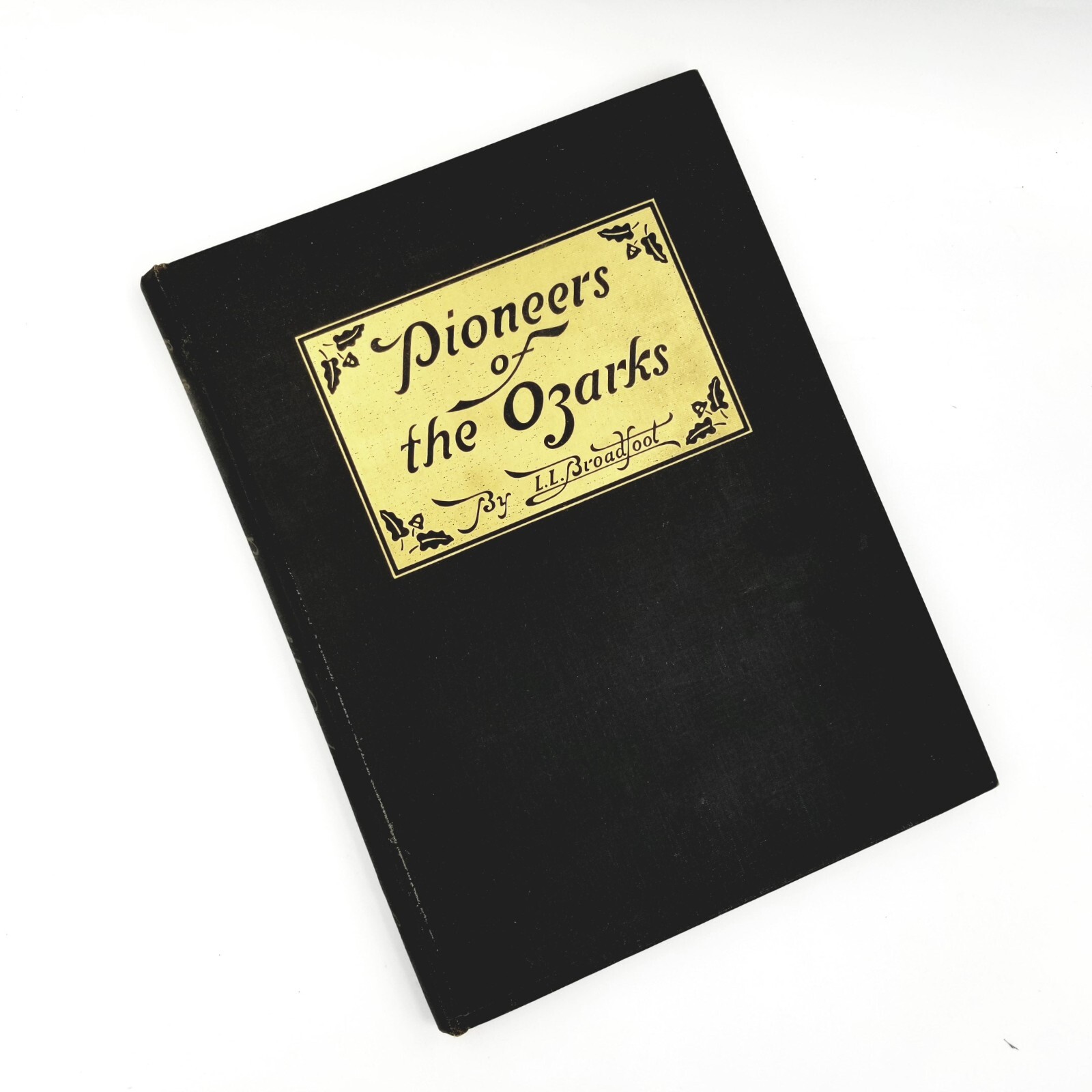Pioneers of the Ozarks by L.L. Broadfoot – 1945 Edition with Signed Letter