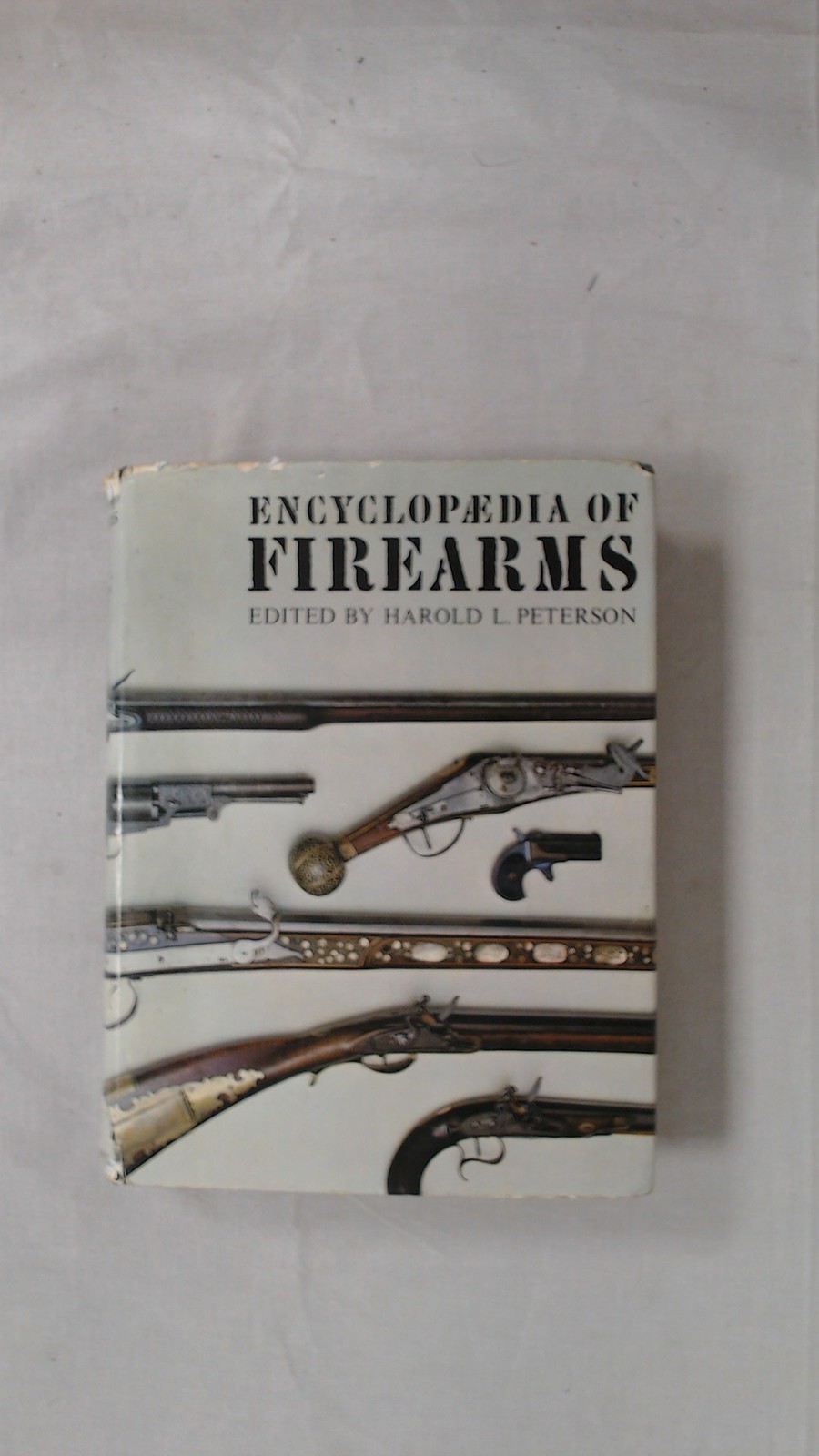 Encyclopaedia Of Firearms, Harold L Peterson (Ed.), The Connoisse
