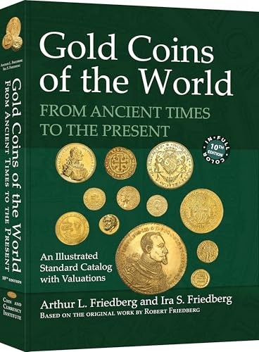 GOLD COINS OF THE WORLD: FROM ANCIENT TIMES TO THE PRESENT. AN… Ira S. Friedbe