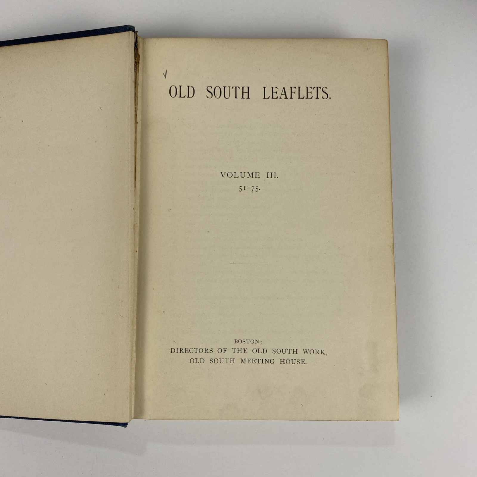 Old South Leaflets, v. I-VII -1901- 1st ed -Colonial America -Revolutionary War