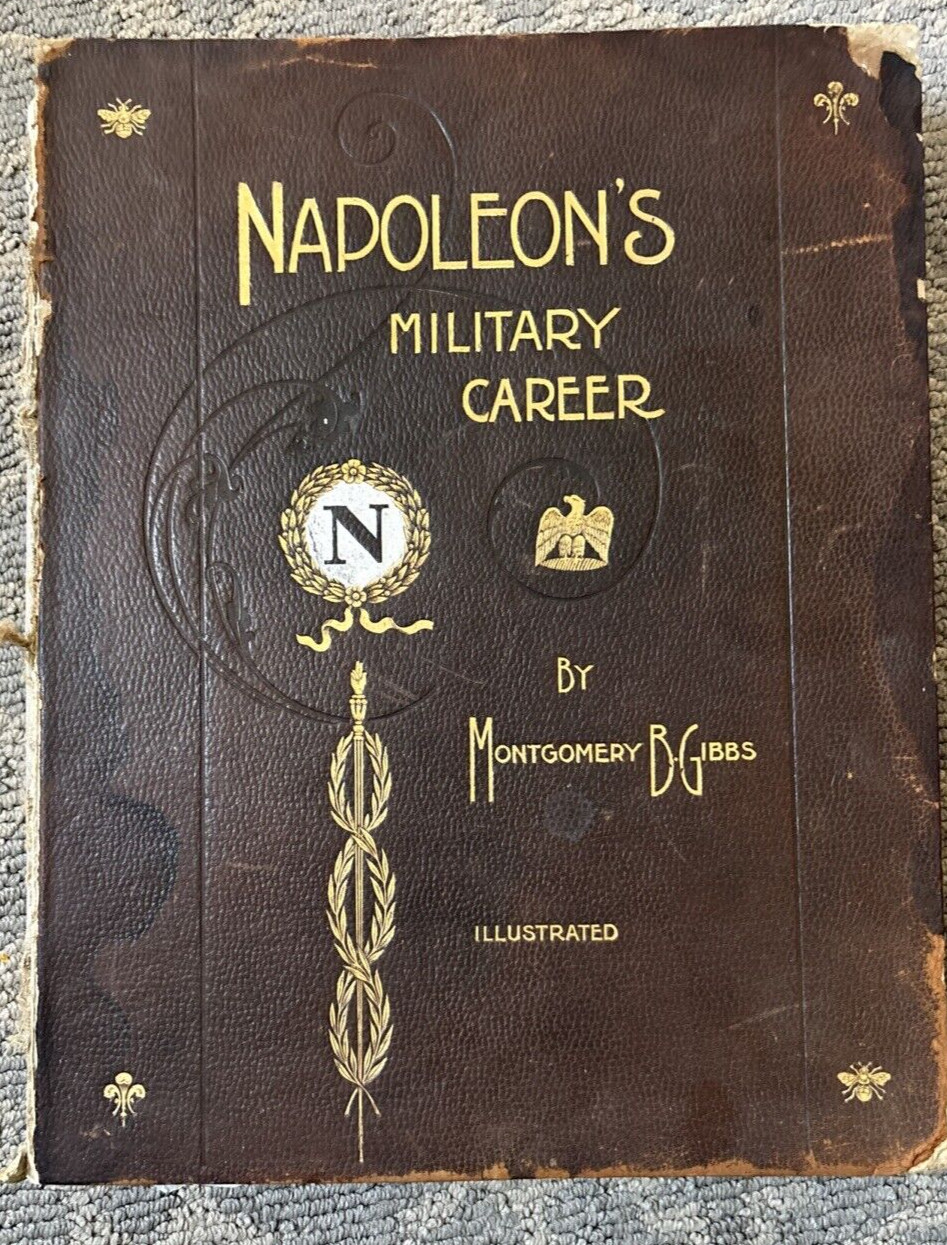 Vtg Napoleon’s Military Career, by M. B. Gibbs – 1895 – Deluxe Limited Edition