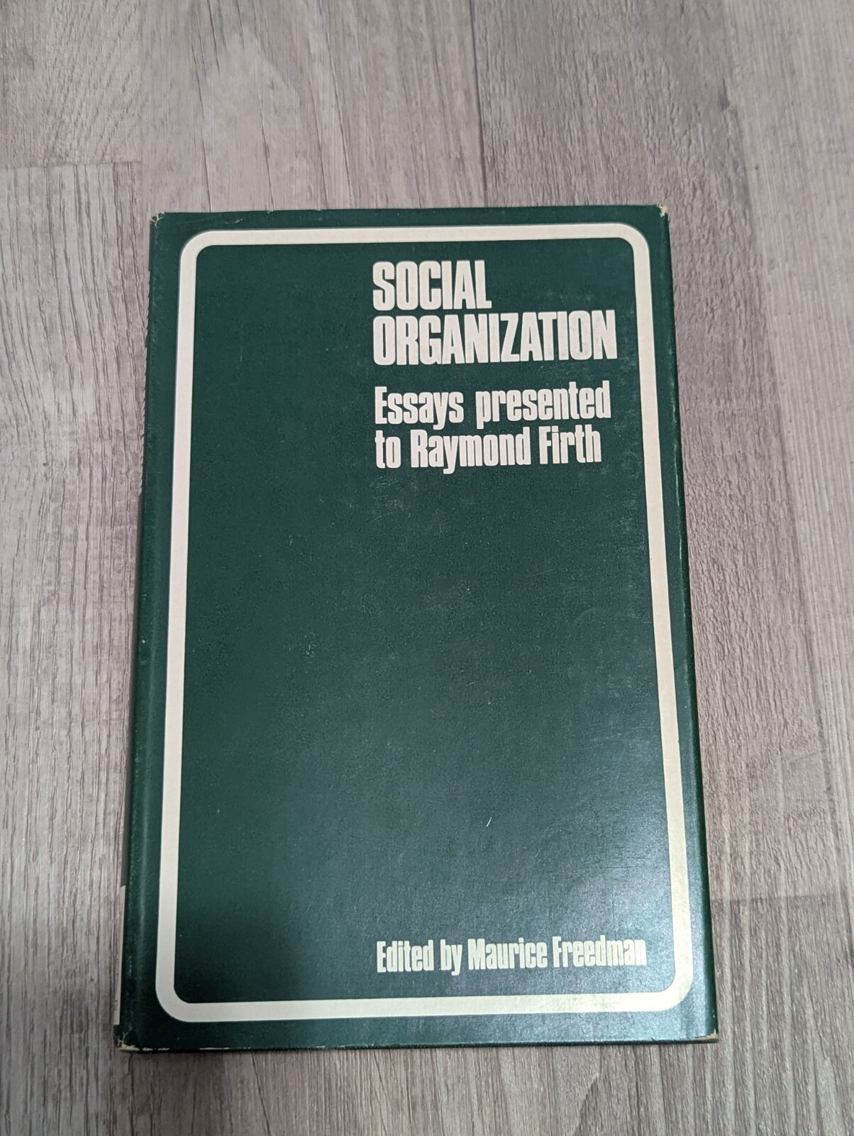 Social Organization: Essays Presented to Raymond Firth; Freedman – vntg/VG/HC/DJ