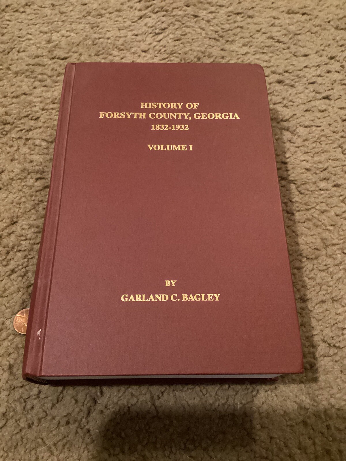 Vintage HISTORY OF FORSYTH COUNTY GEORGIA 1832-1932 Vol. 1 By Bagley HB 1996