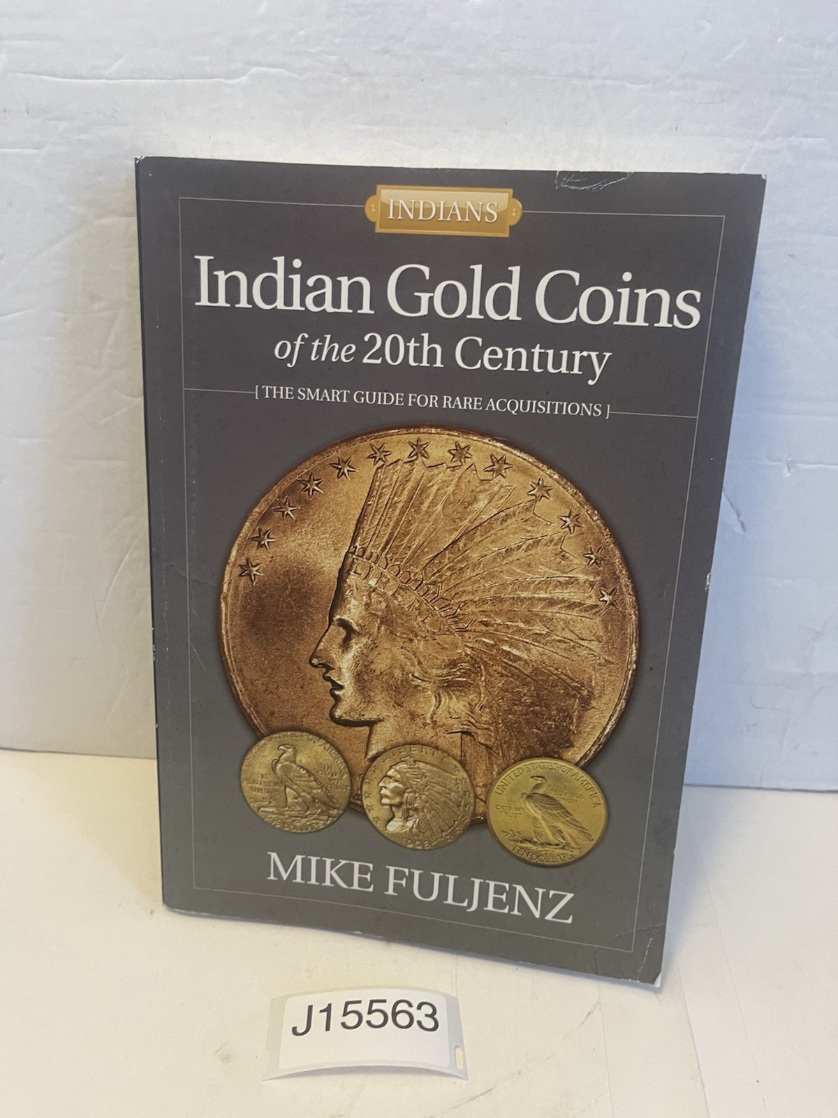 Indian Gold Coins of the 20th Century by Mike Fuljen Plus Lady Lex