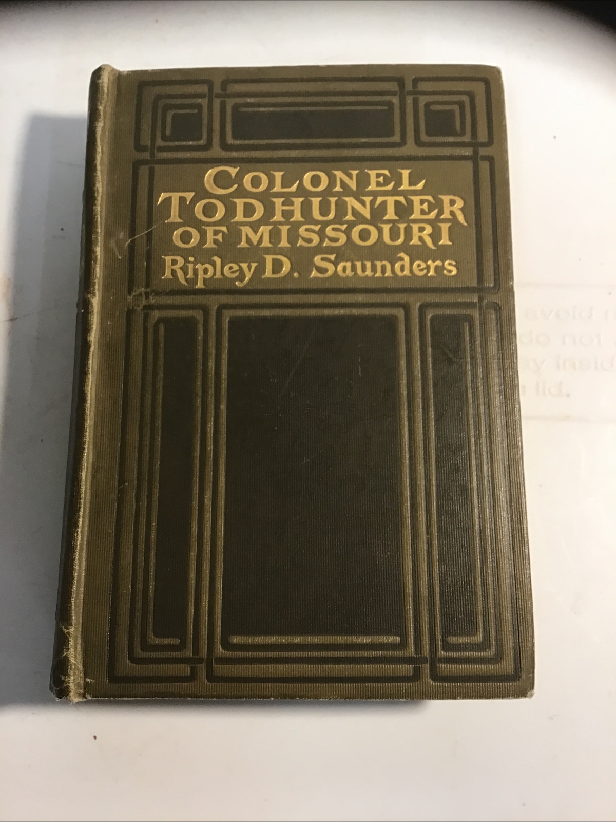 1911 SIGNED BY AUTHOR COLONEL TODHUNTER OF MISSOURI ILLUSTRATED FIRST EDITION