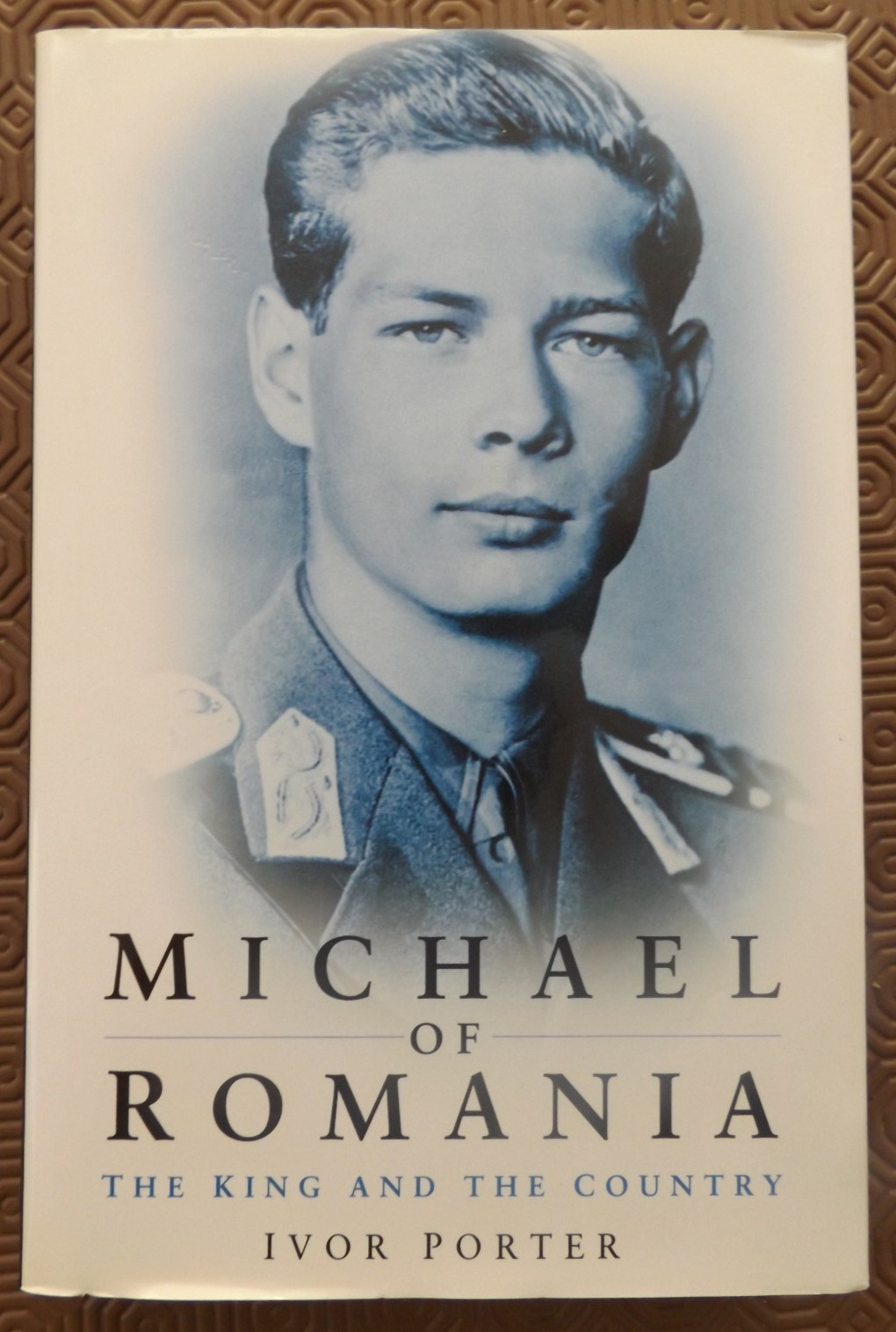 Michael of Romania, The King & the Country – royal biography by Ivor Porter