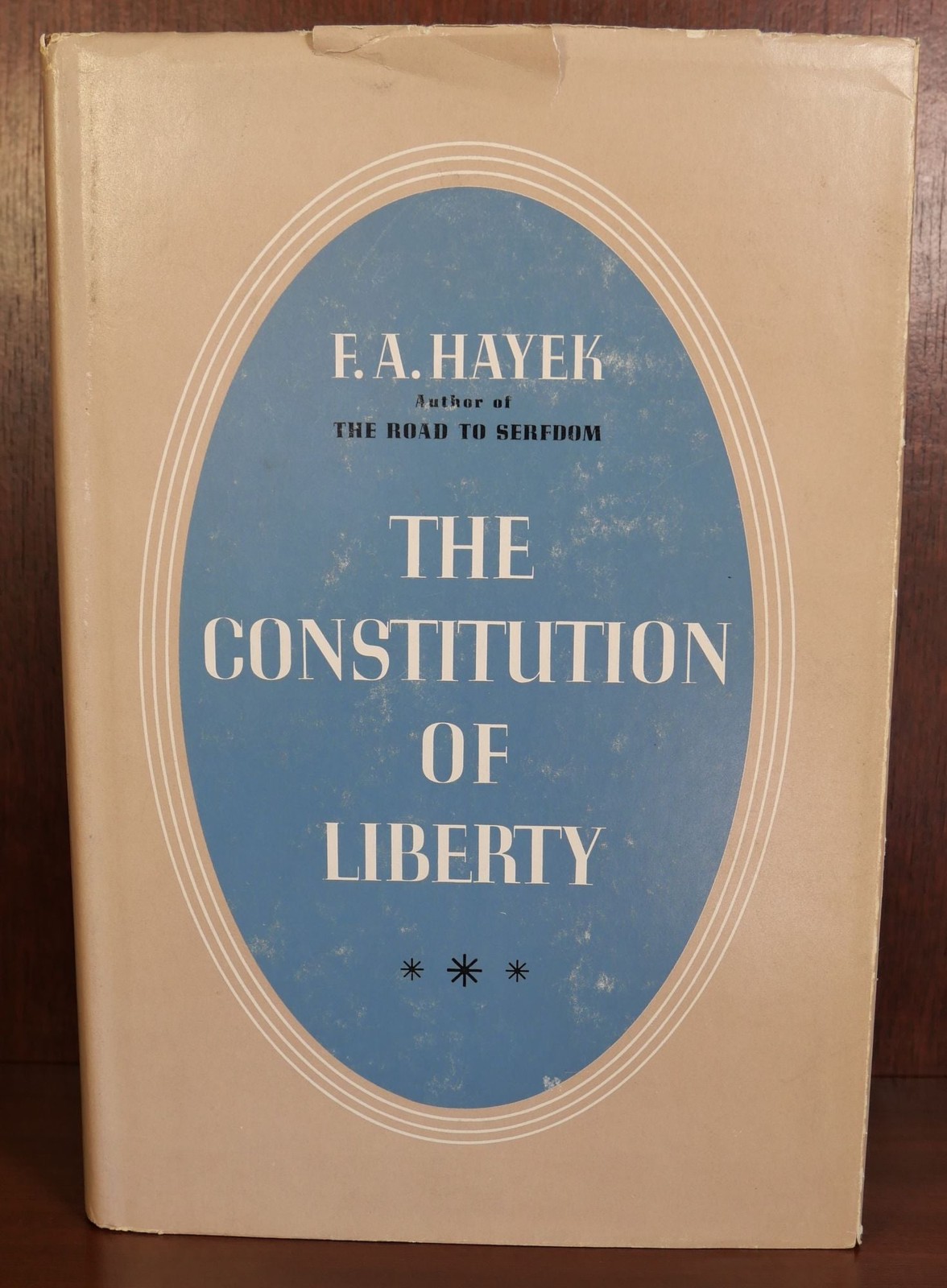 F Friedrich A Hayek / The Constitution of Liberty 1st Edition 1960