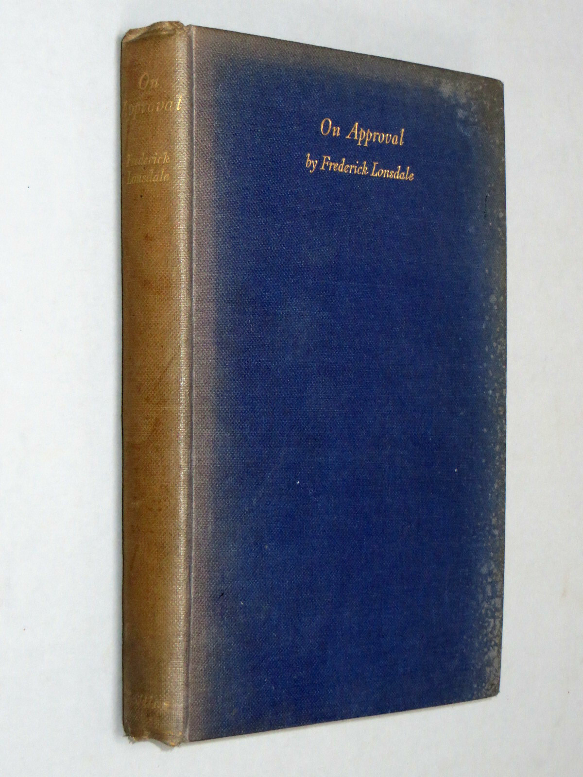 ON APPROVAL A Comedy – Frederick Lonsdale (Collins 1927 First Edition) h/bk Play