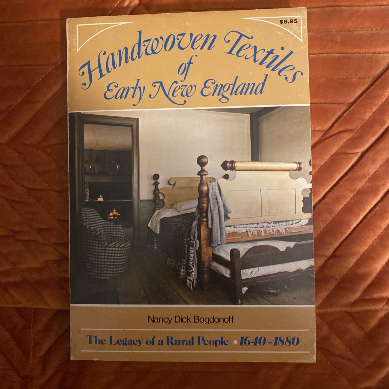 Handwoven Textiles of Early New England By Nancy Dick Bogondoff (1975, SC)