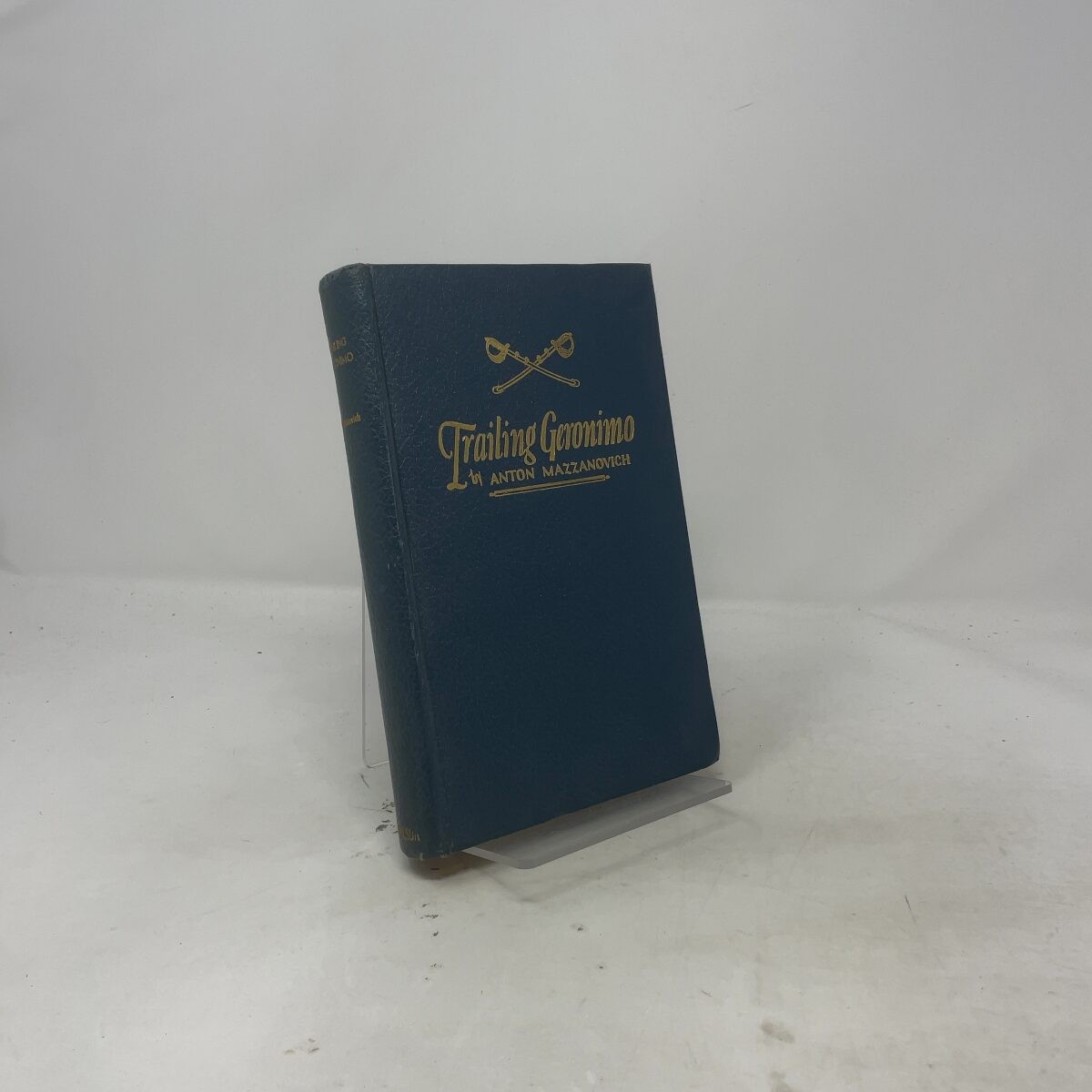 TRAILING GERONIMO by ANTON MAZZANOVICH HC First Thus Very Good 1931
