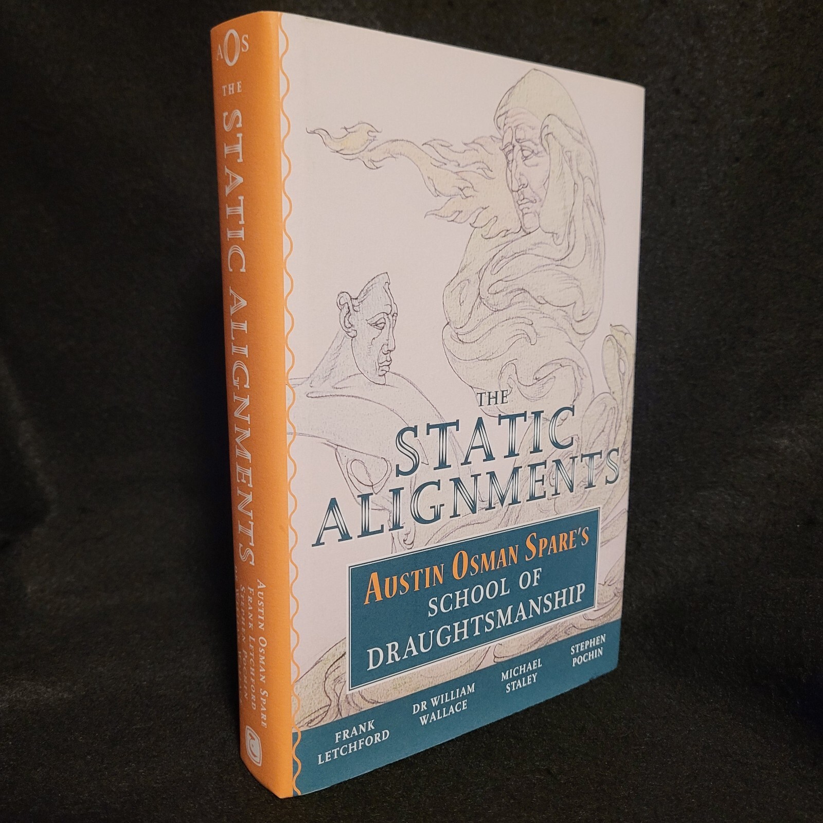 The Static Alignments: Austin Osman Spare’s School of Draughtsmanship by Austin
