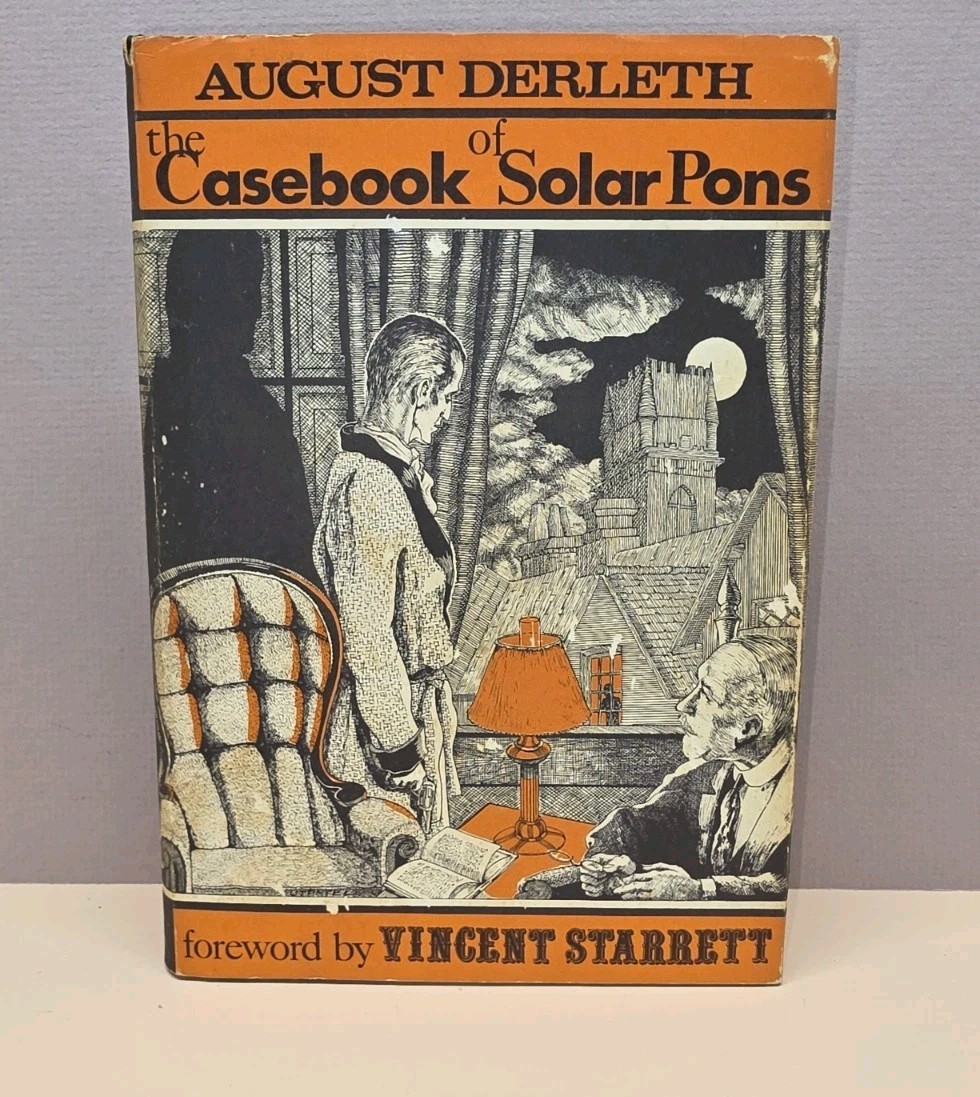 The Casebook of Solar Pons by August Derleth First Edition 1965