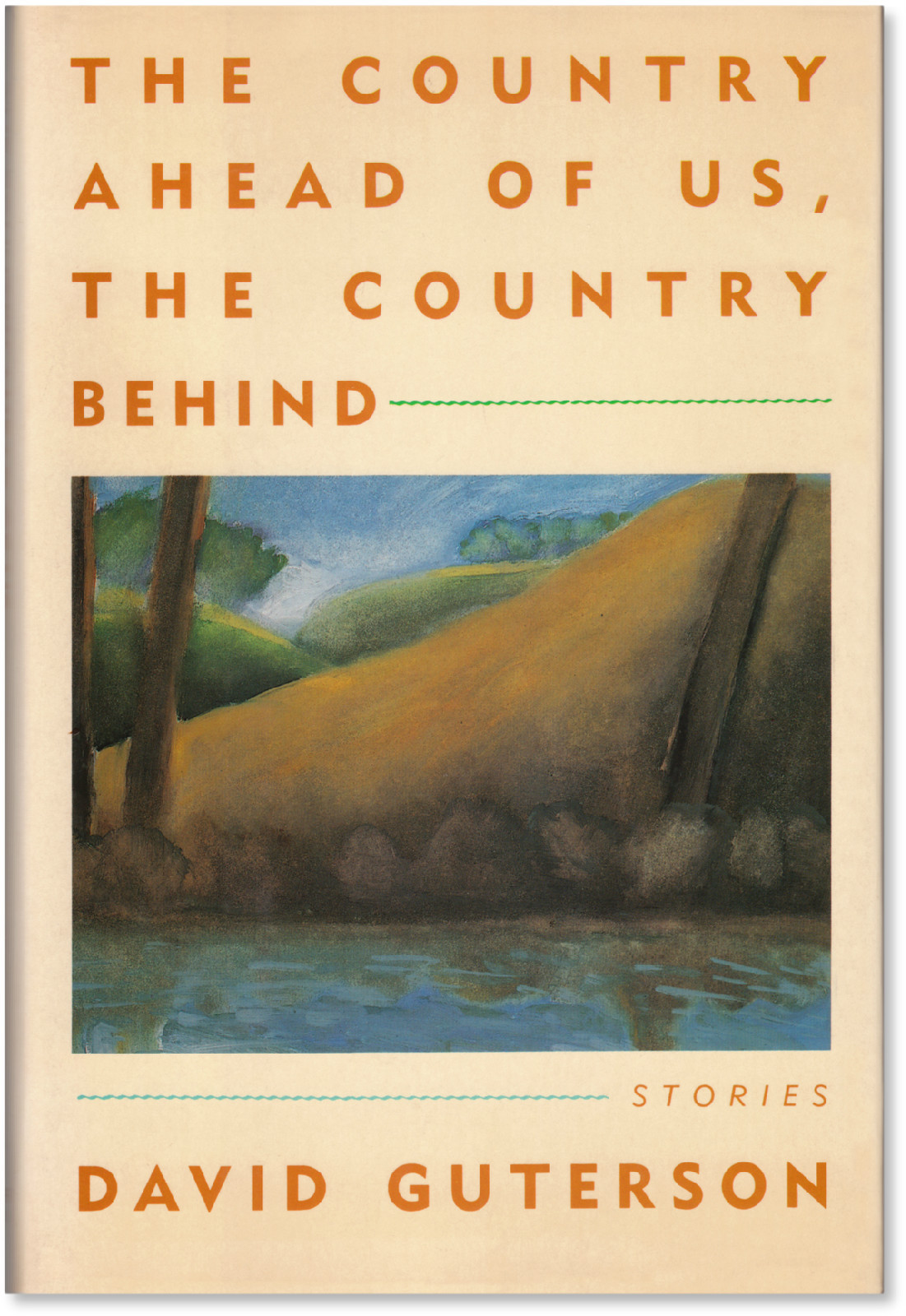 The Country Ahead Of Us – Signed +1989 Date by David Guterson -1st Ed. Hardcover