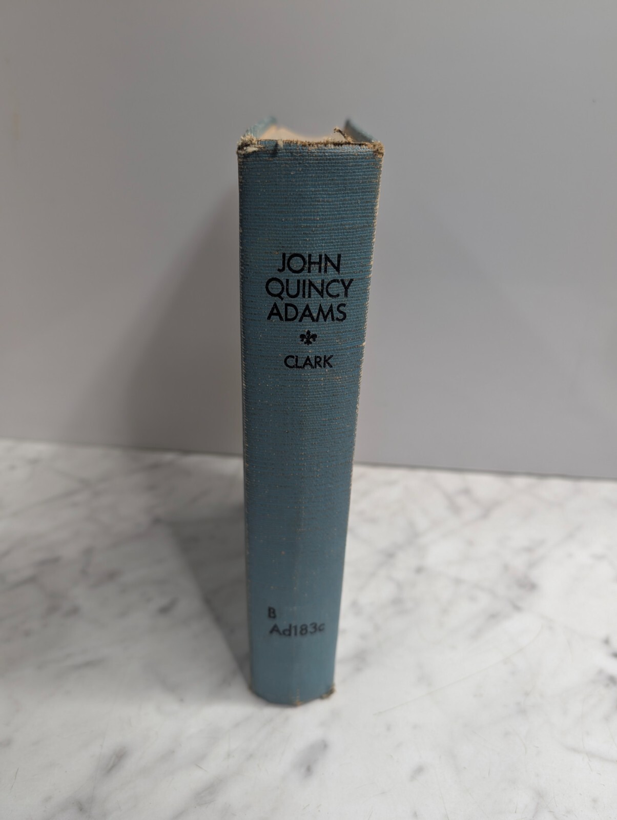 JOHN QUINCY ADAMS „OLD MAN ELOQUENT“ 1932 BENNETT CHAMP CLARK With Illustrations