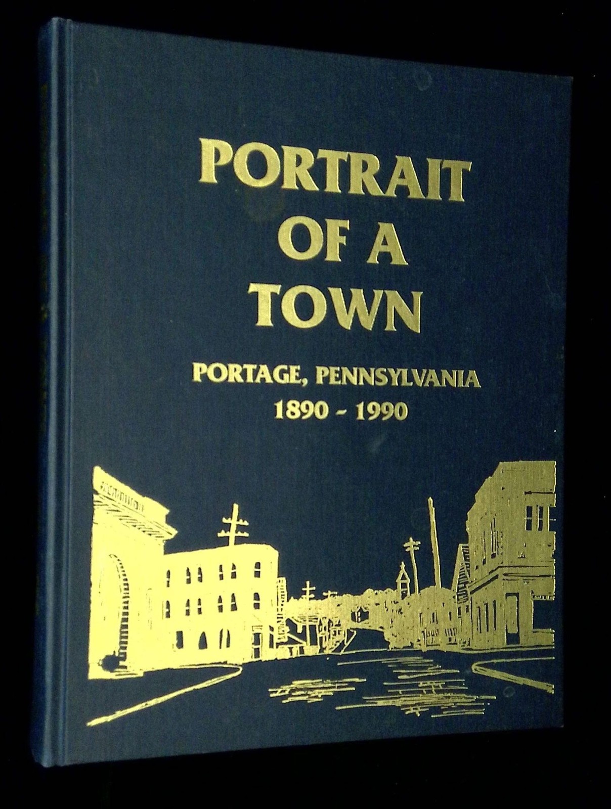Portage Centennial Book / Portrait of Town Portage Pennsylvania 1890-1990