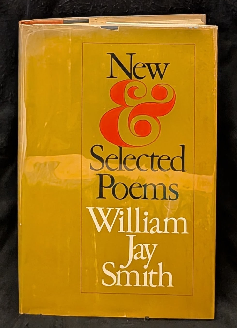 William Jay Smith / New & Selected Poems 1st Edition 1970