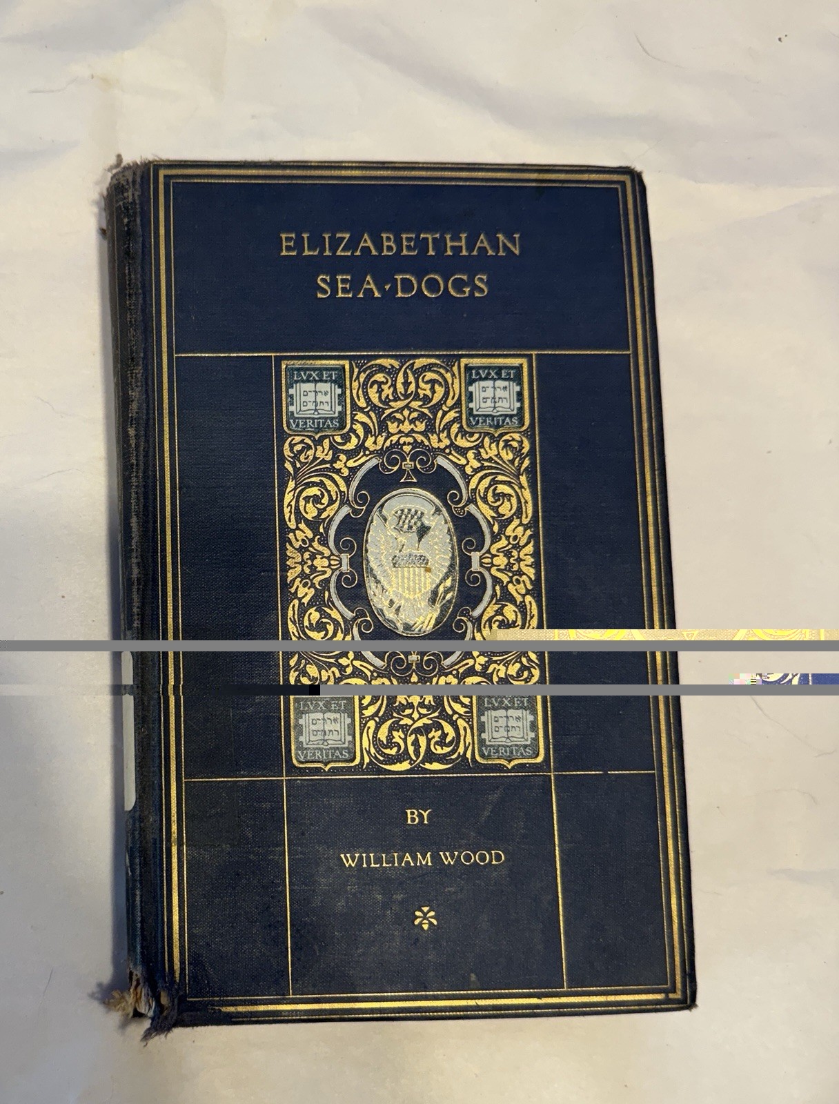 Elizabethan Sea Dogs by William Wood 1918 First Edition