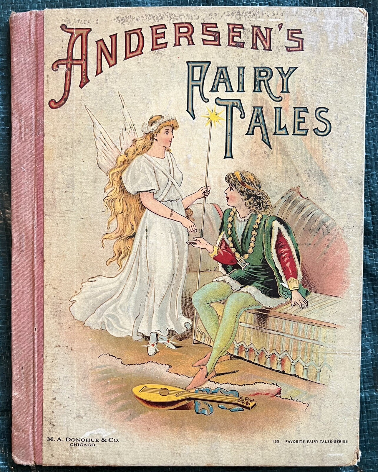 Antique #135 Favorite Andersen’s Fairy Tales Series, Late 1800’s. Good