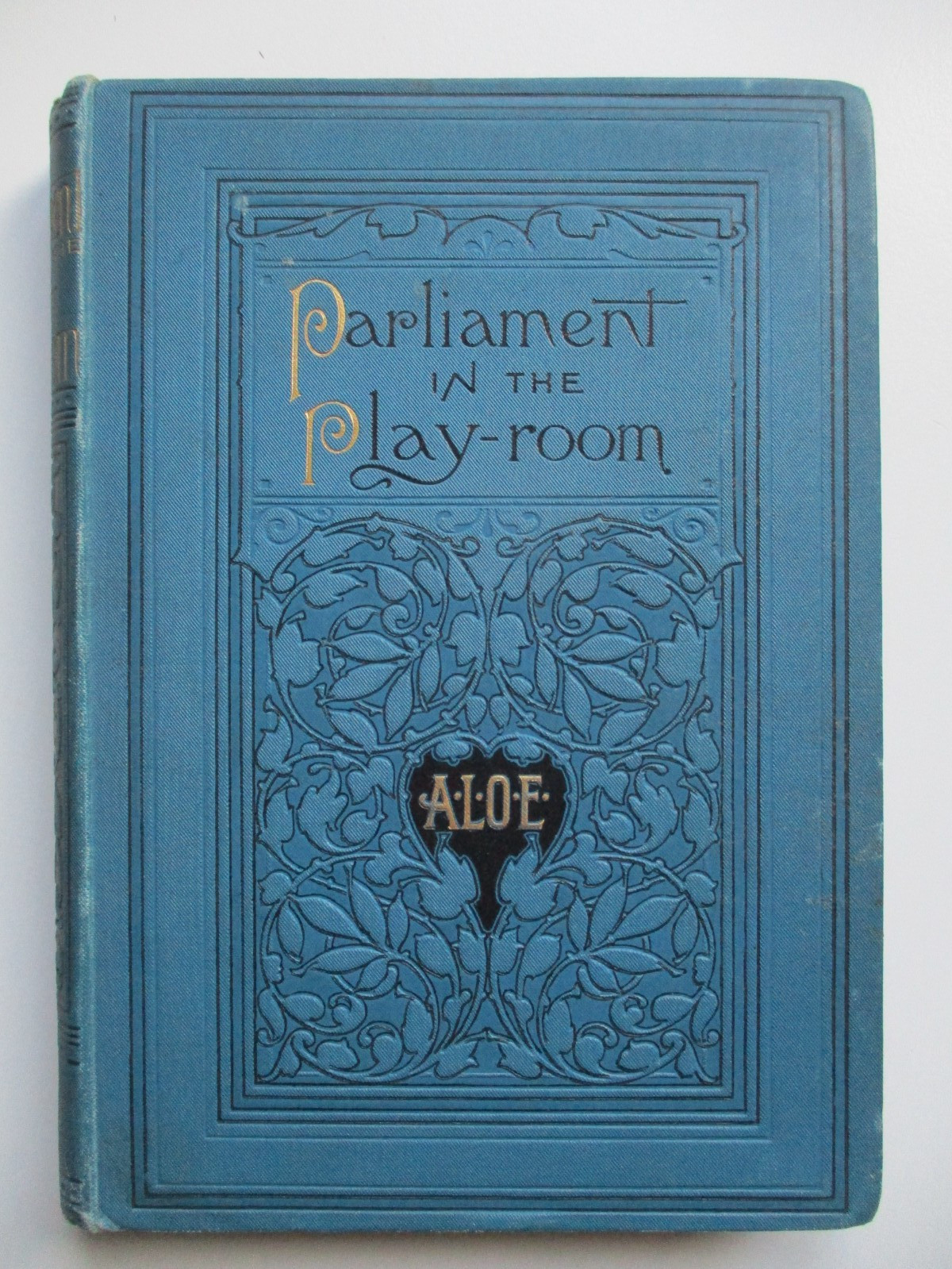 C1890? PARLIAMENT IN THE PLAY-ROOM Children’s Fiction A.L.O.E [Charlotte Tucker]