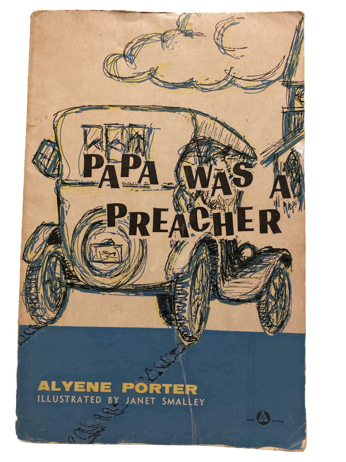 PAPA WAS A PREACHER by Alyene Porter, 1964 Trade PB, Abington Press