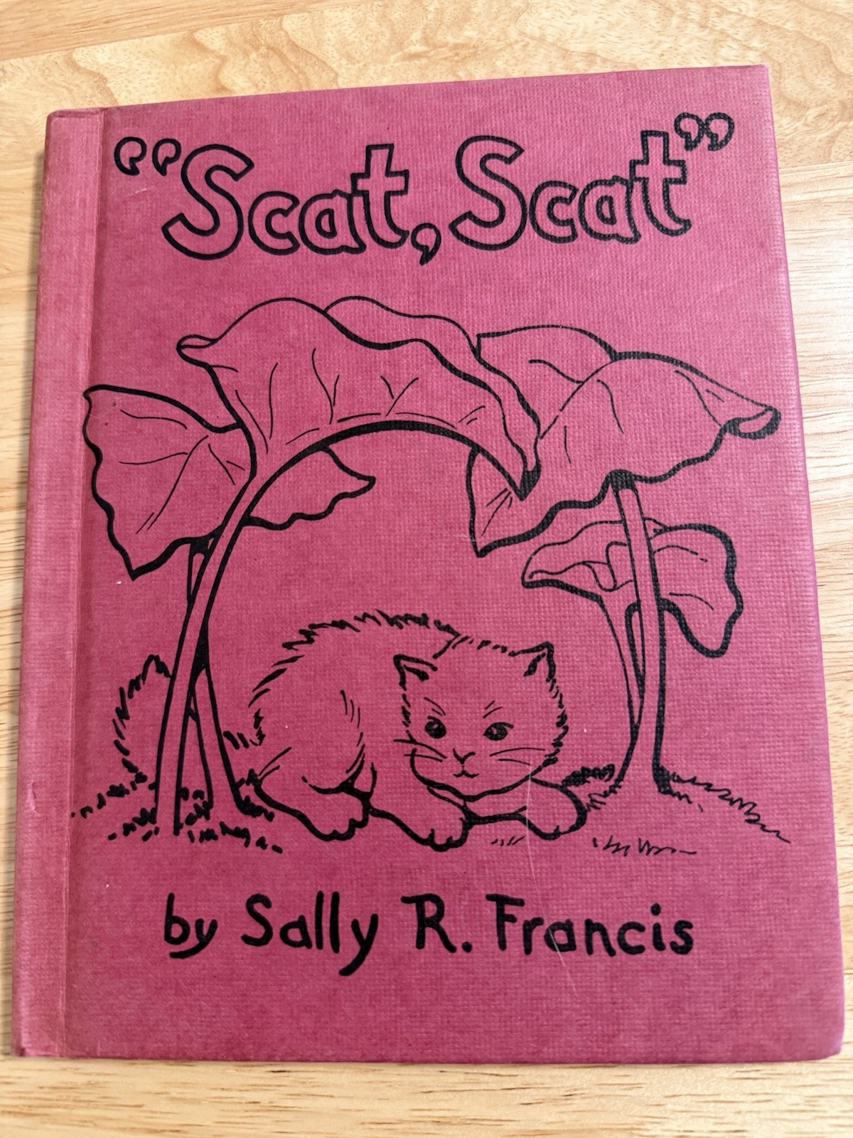 1940 Scat Scat By Sally R. Francis Cat Kitten Book Illustrated