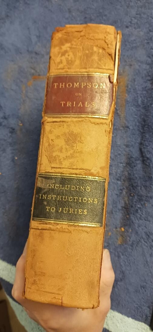 Treatise on Law of Trials Civil Criminal Seymour Thompson Vol 1 1889 Original