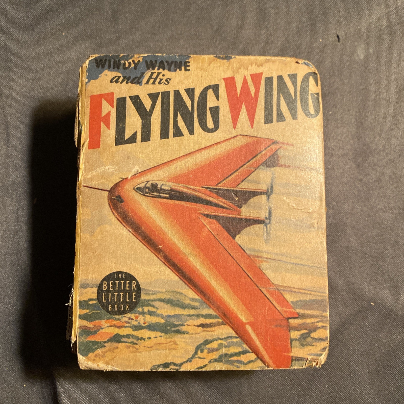 Windy Wayne and His Flying Wing 1942 Big/ Better Little Book # 1433