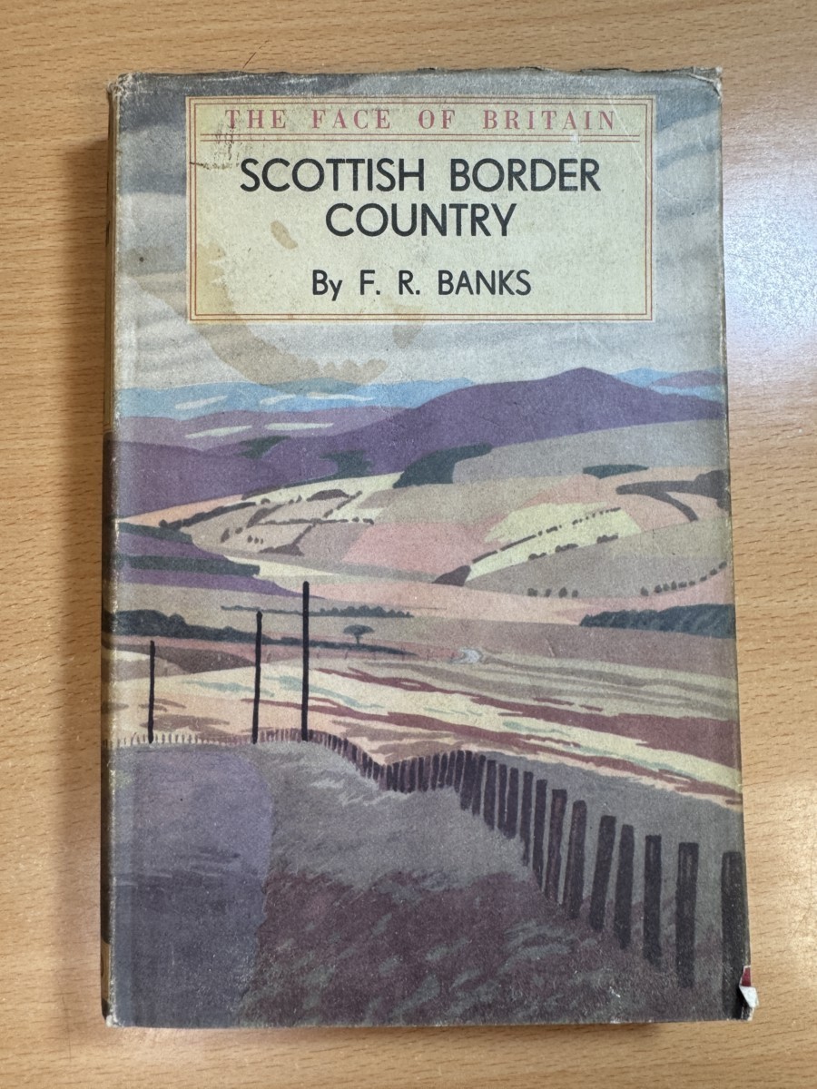 Scottish Border Country by F. R. Banks 1951 Hardcover B. T. Batsford Ltd.