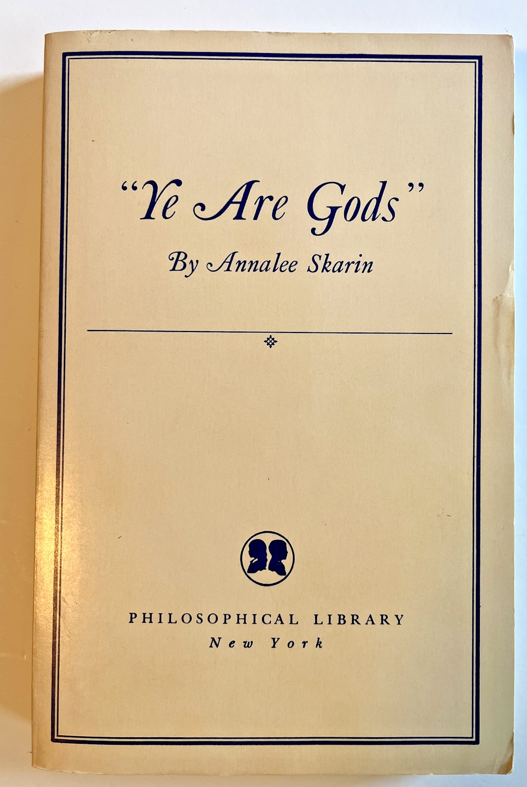 Ye Are Gods Annalee Skarin 1952 PB Philosophical Library Mormon Faith Vintage