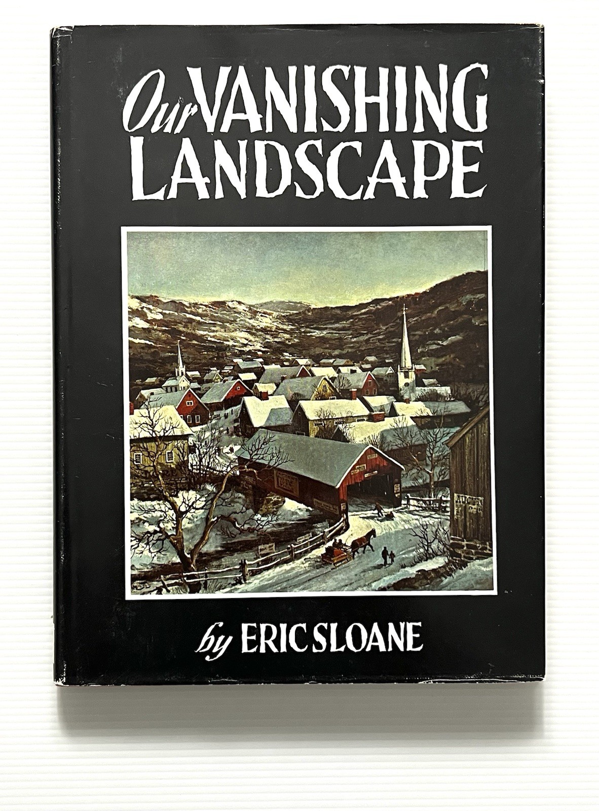 Our Vanishing Landscape by Eric Sloane Illustrated Americana HC DJ