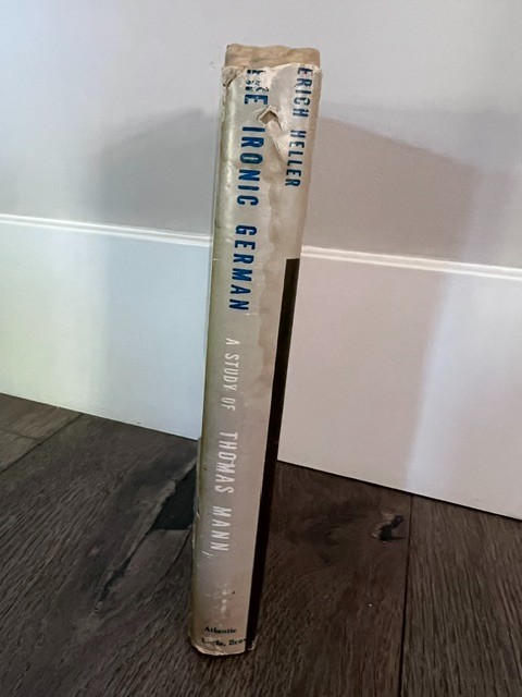Erich Heller THE IRONIC GERMAN A Study of Thomas Mann 1st Edition 1st Printing