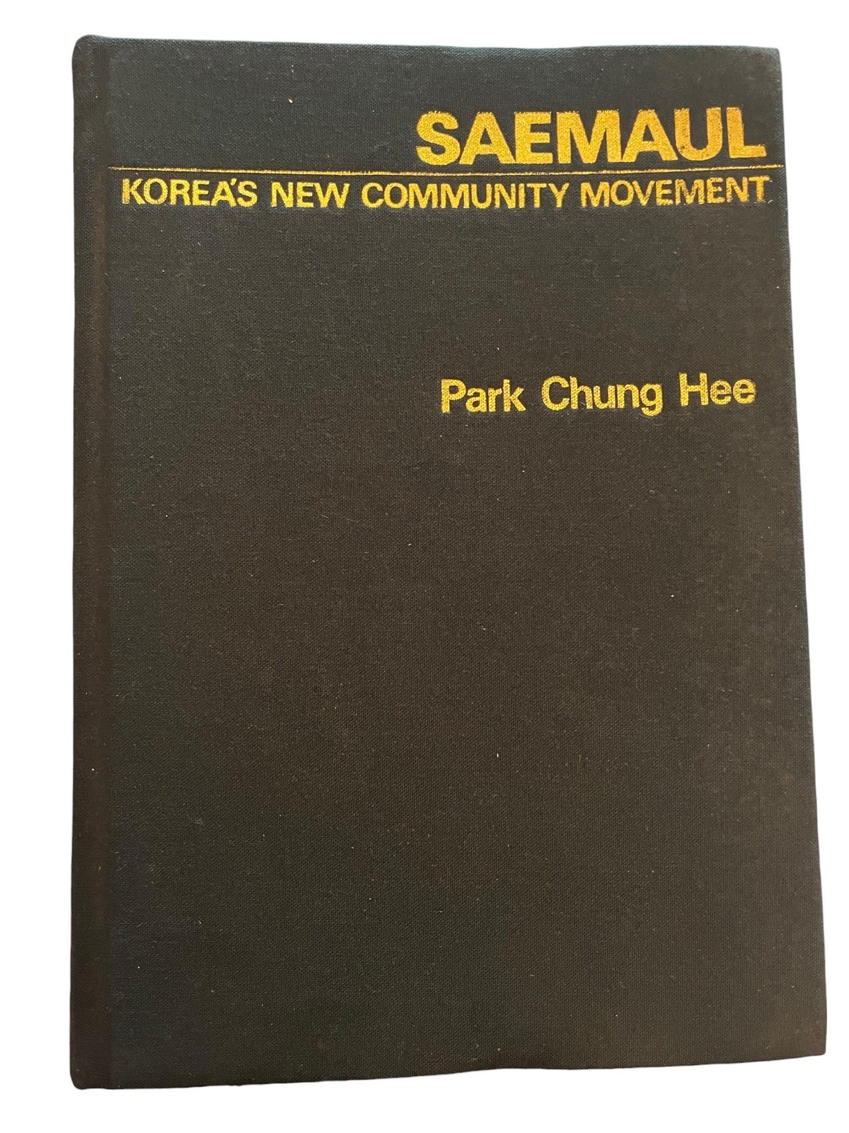 Park Chung Hee Saemaul Koreas new community movement 1979 South Korea