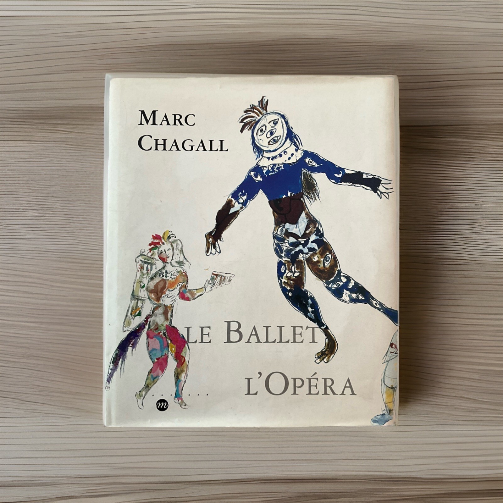 MARC CHAGALL~LE BALLET~L’OPERA BOOK with DUST JACKET on FRENCH LANGUAGE