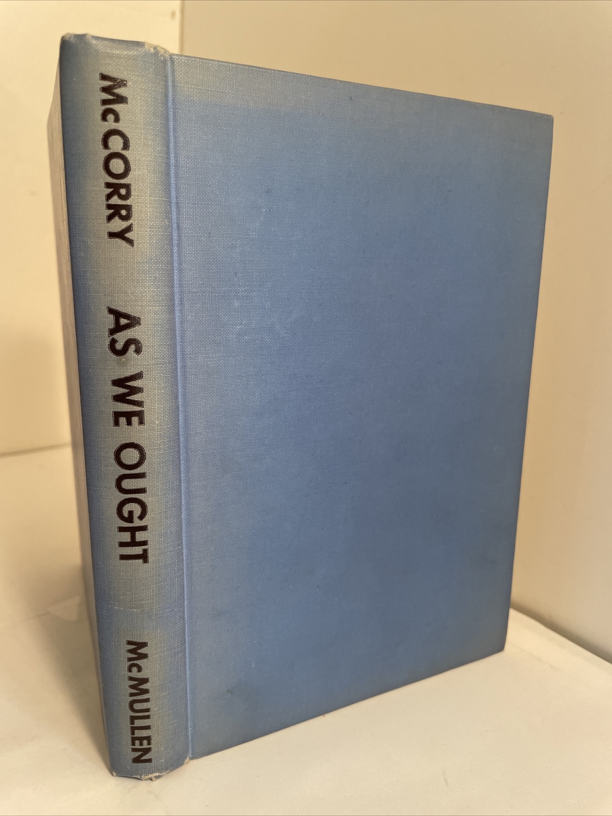 Vincent P. McCorry S.J.: AS WE OUGHT; Catholic spirituality spiritual life, 1949
