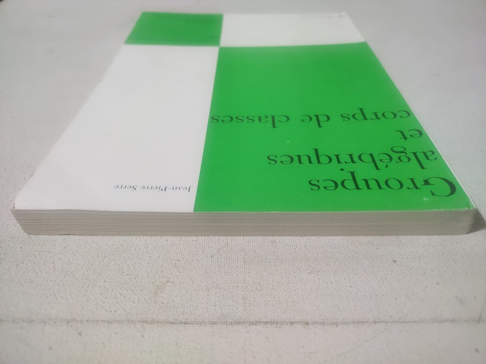 GROUPES ALGEBRIQUES ET CORPS DE CLASSES FRENCH LANGUAGE 1959 SC BOOK