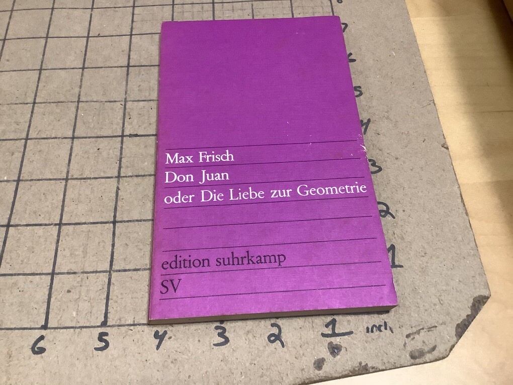 Max Frisch Don Juan oder Die Liebe zur Geometrie – edition suhrkamp SV – 1973