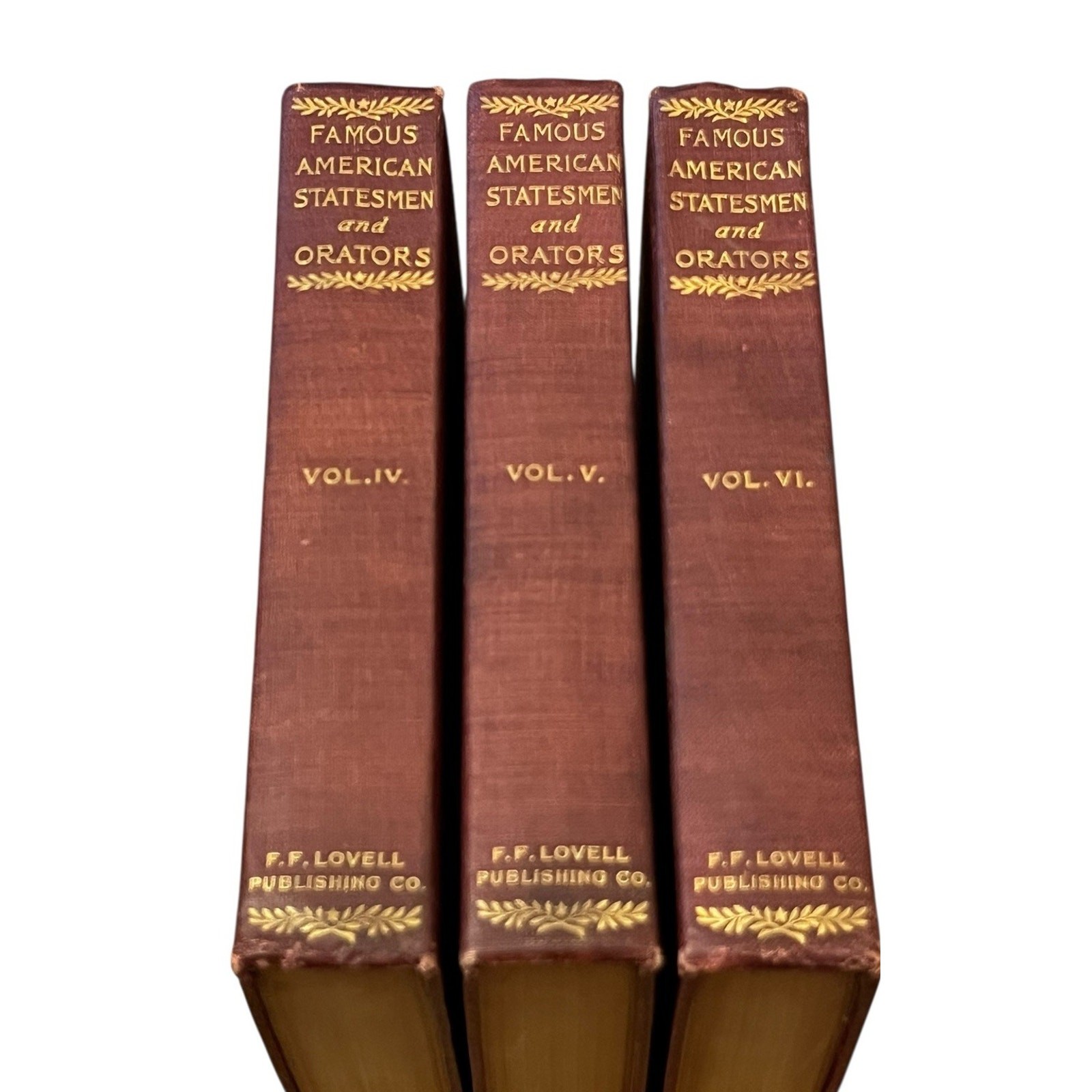 Famous American Statesmen And Orators Vol IV, IV, VI Lovell 1902 HC 1st Ed