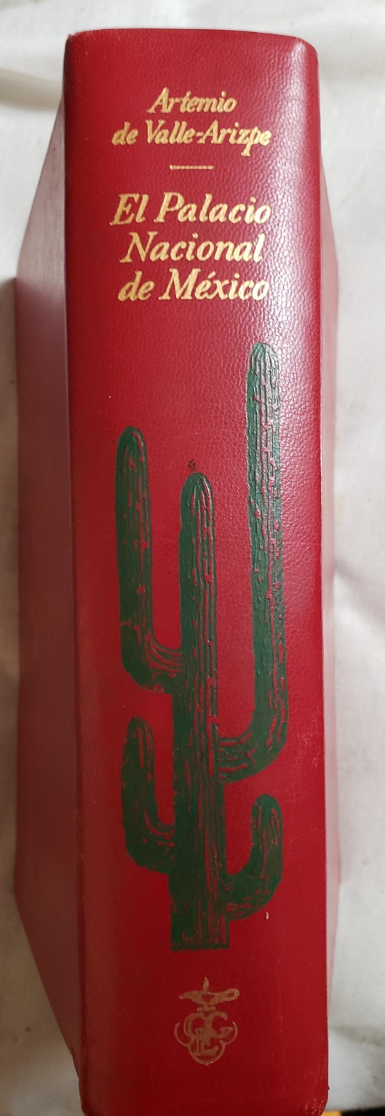 El Palacio Nacional de México by Artemio de Valle-Arizpe HC/Case 1952 2nd Ed