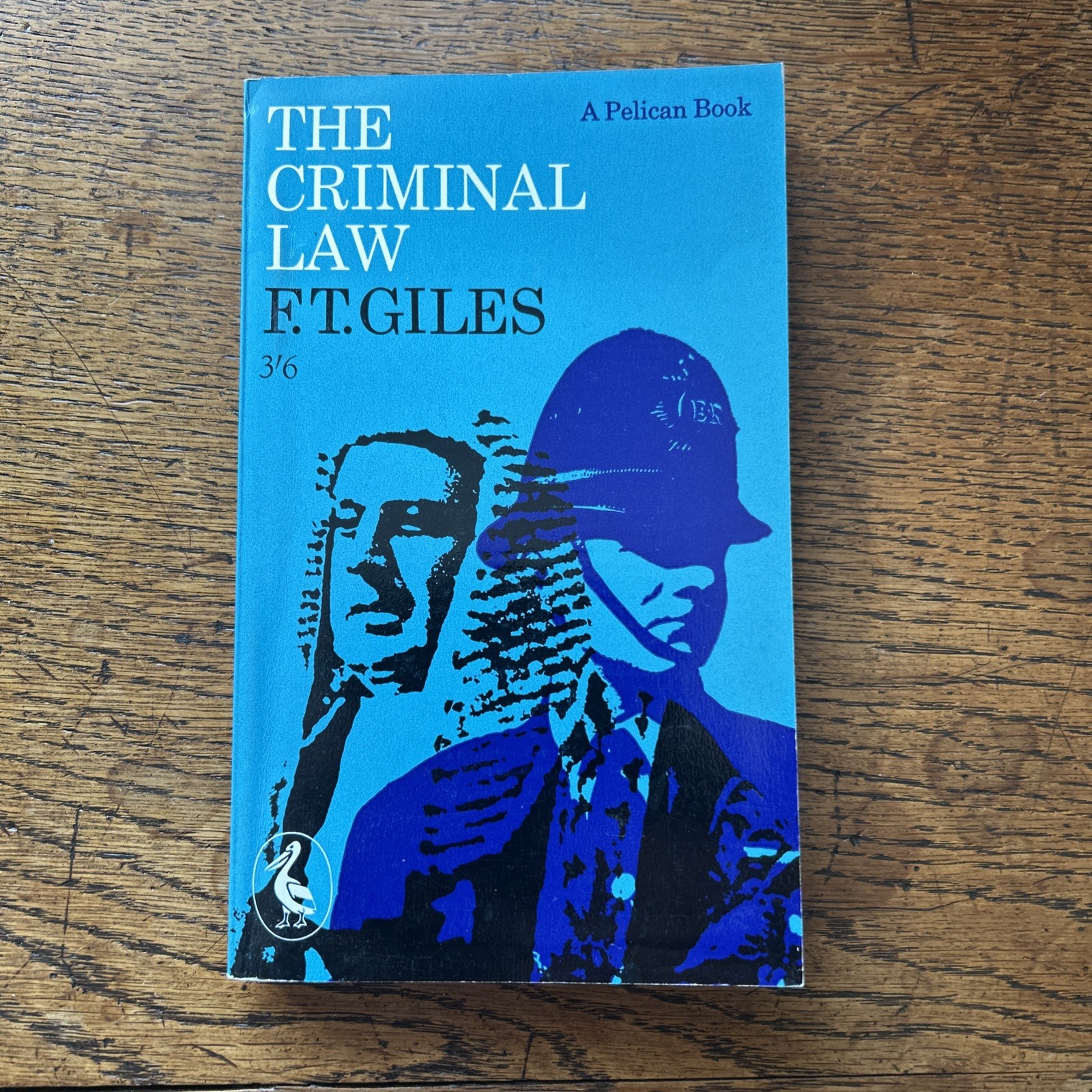 THE CRIMINAL LAW F T Giles – Pelican Book A301 1961