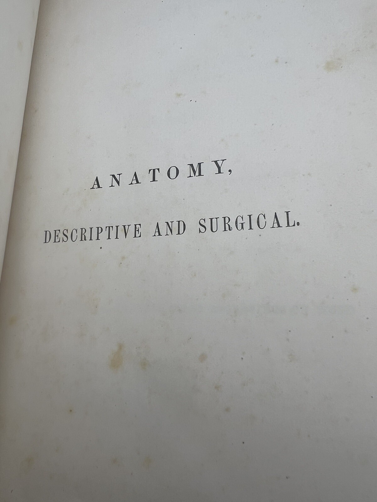 “Gray’s Anatomy” Anatomy Descriptive and Surgical By Henry Gray 1859
