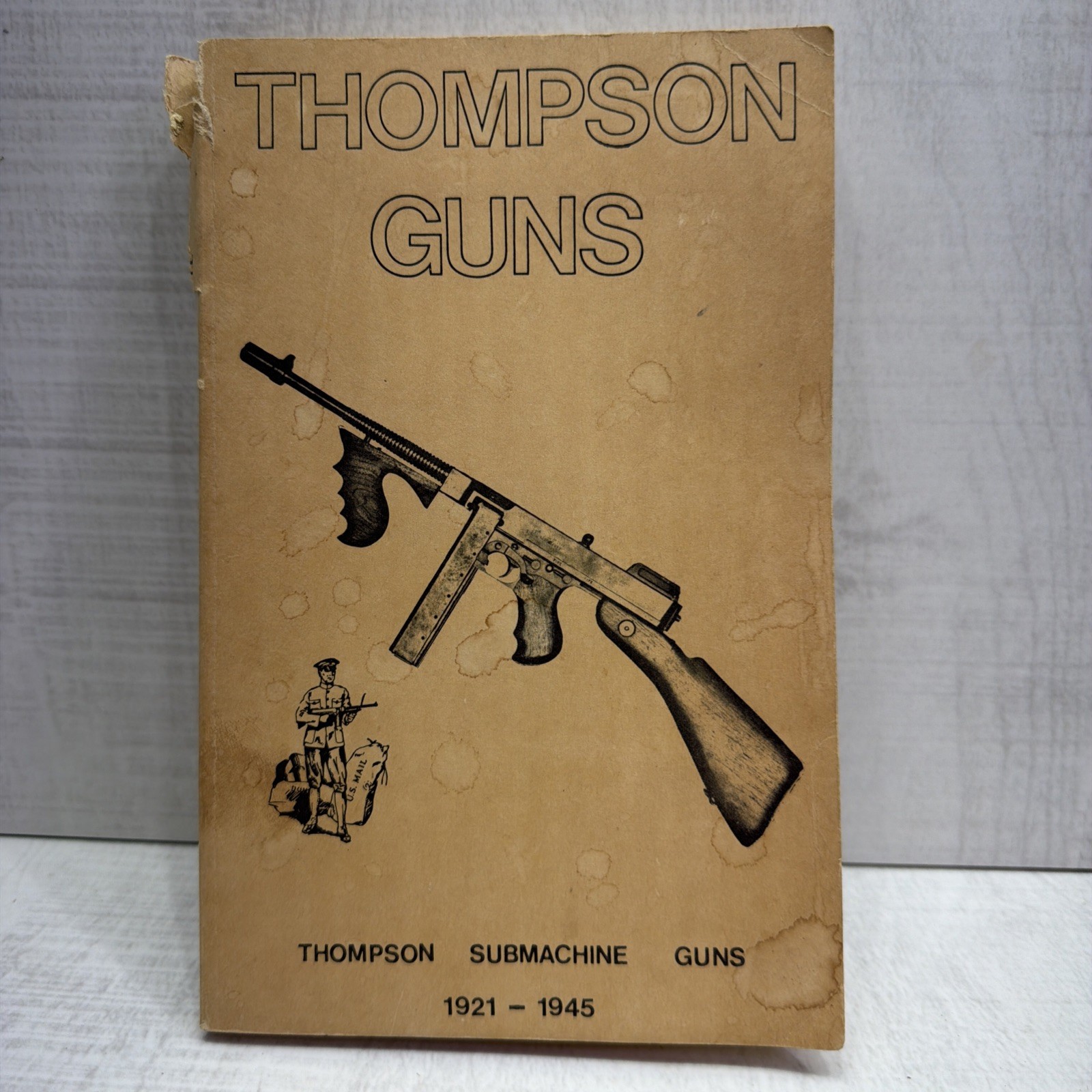 Thompson Guns Thompson Submachine Guns 1921-1945 Book