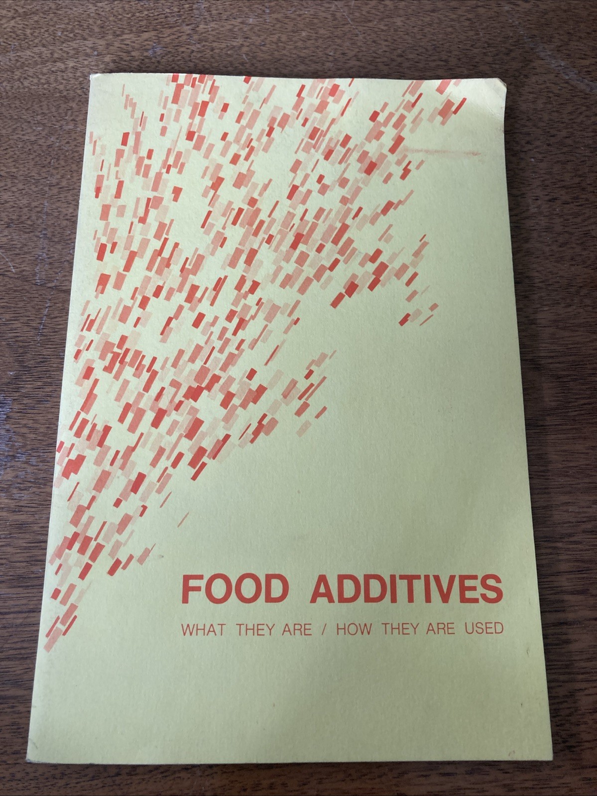 Food Additives: What They Are How They Are Used Vtg Nutrition Science Book 1971