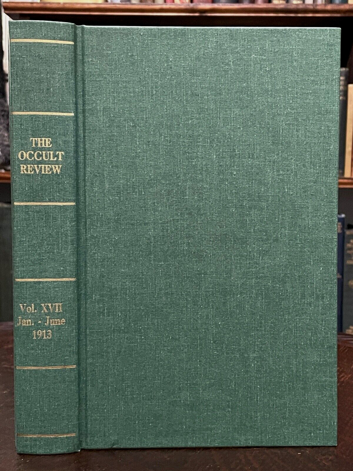 THE OCCULT REVIEW – Vol 17, 6 Issues 1913 – AE WAITE, GHOSTS, DIVINATION, MAGICK