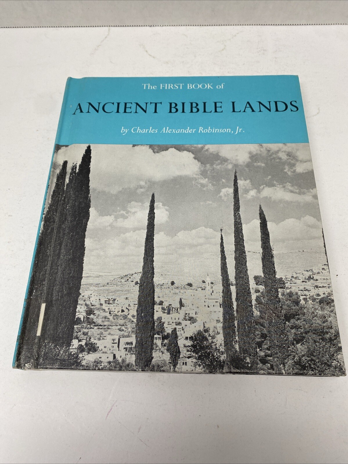 The First Book of Ancient Bible Lands by Charles Alexander Robinson Jr. Exschool