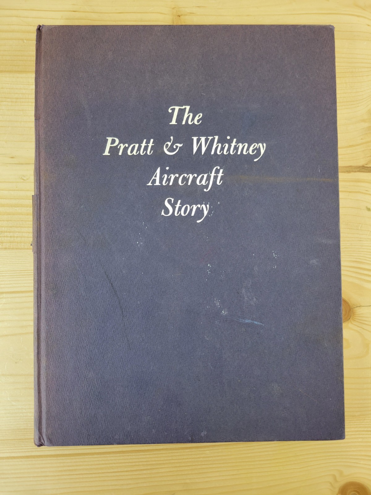 THE PRATT & WHITNEY AIRCRAFT STORY 1950 HC BOOK MODERN AIRCRAFT AVIATION