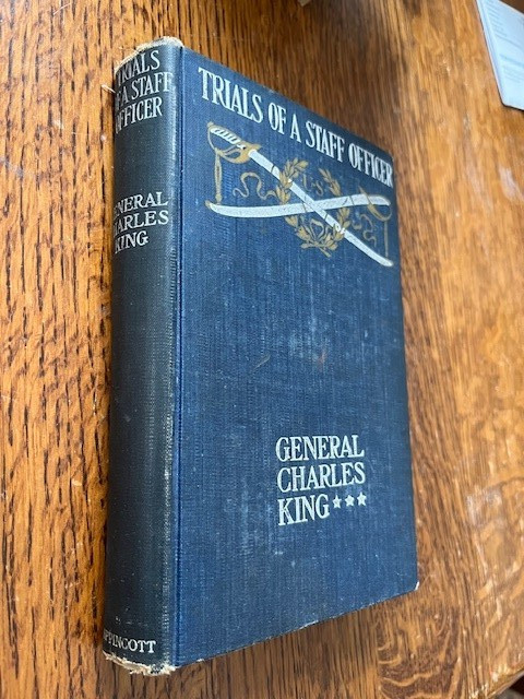 Trials of a Staff Officer General Charles King 1891 Lippincott hardcover