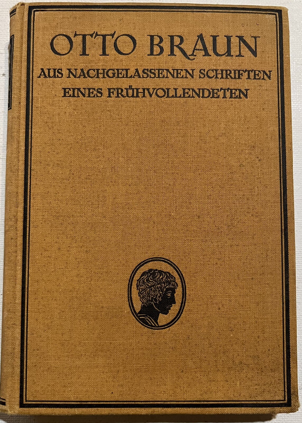 OTTO BRAUN Aus Nachgelassenen Schriften Eines Fruhvolendeten 1921 GERMANY